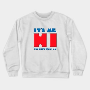 It's Me Crewneck Sweatshirt